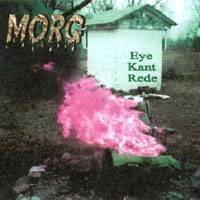 Morg (USA) : Eye Kant Rede